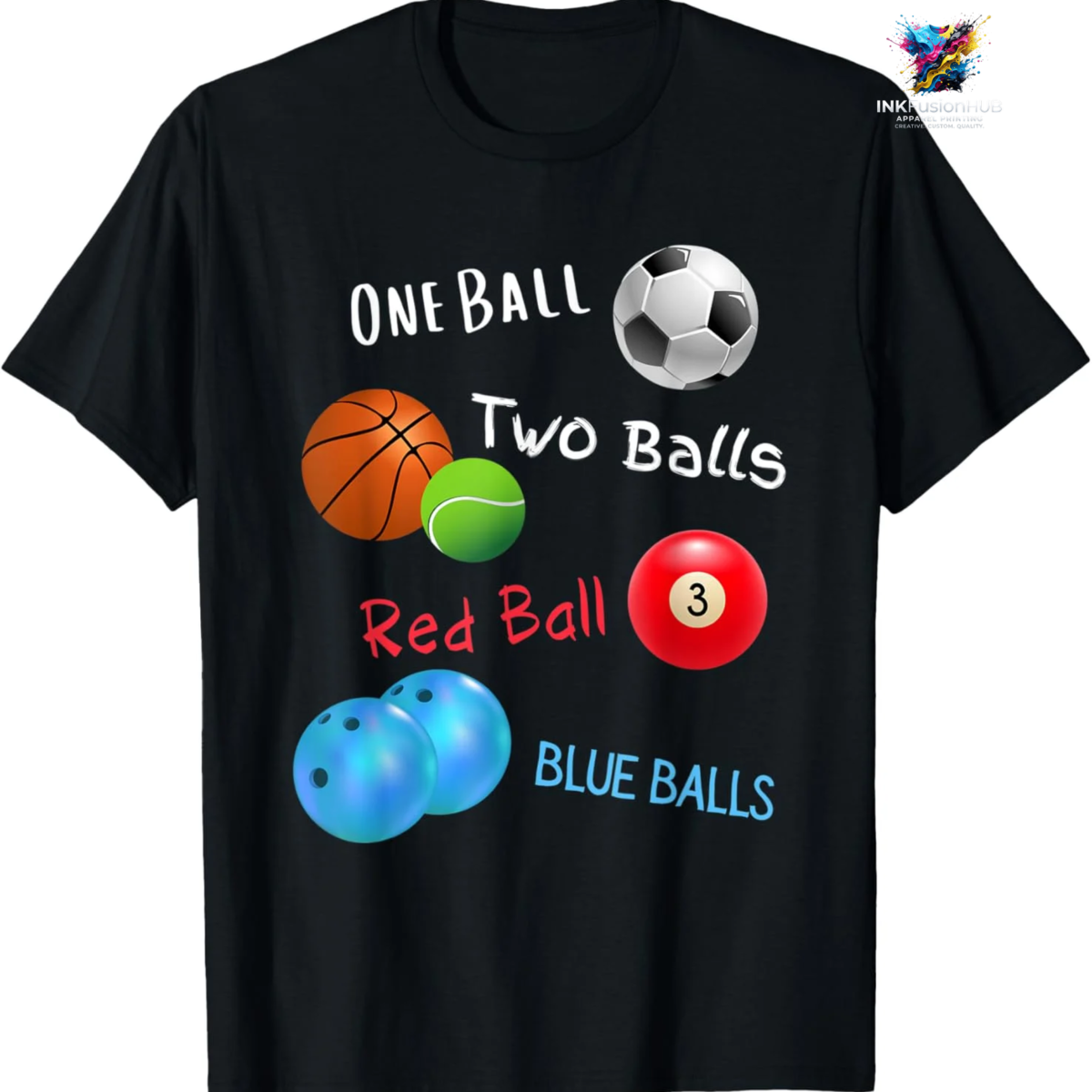 Different Kind Balls Funny Sports Phrase 2D T-shirt