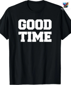 GOOD TIME Bold Block Letter Message 2D T-shirt